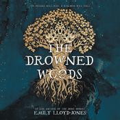 The Drowned Woods by  Emily Lloyd-Jones audiobook