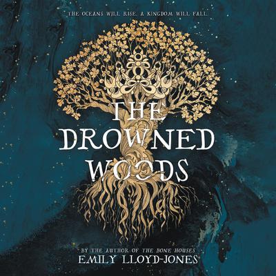 The Drowned Woods by Emily Lloyd-Jones audiobook