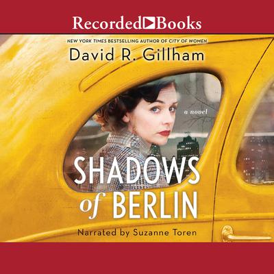 Shadows of Berlin by David R. Gillham audiobook
