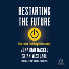 Restarting the Future by Jonathan Haskel audiobook