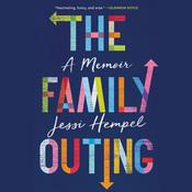 The Family Outing by  Jessi Hempel audiobook