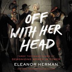 Off with Her Head by Eleanor Herman audiobook