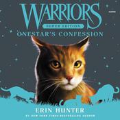 Warriors Super Edition: Onestar's Confession by  Erin Hunter audiobook