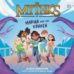 The Mythics #1: Marina and the Kraken by Lauren Magaziner audiobook