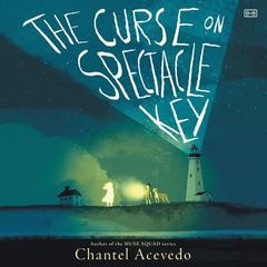 The Curse on Spectacle Key by Chantel Acevedo audiobook