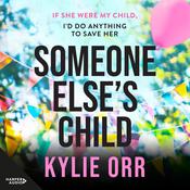 Someone Else's Child by  Kylie Orr audiobook