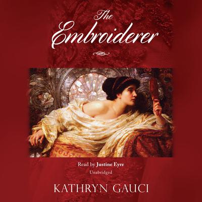 The Embroiderer by Kathryn Gauci audiobook