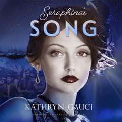 Seraphina's Song by Kathryn Gauci audiobook
