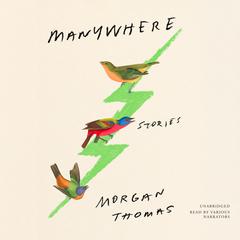 Manywhere by Morgan Thomas audiobook