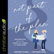 Not Part of the Plan by  Bethany Beal audiobook