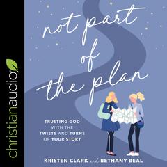 Not Part of the Plan by Kristen Clark audiobook
