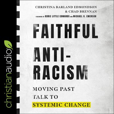 Faithful Antiracism by Christina Edmondson audiobook