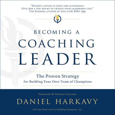 Becoming a Coaching Leader by Daniel Harkavy audiobook