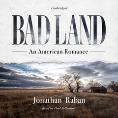 Bad Land by Jonathan Raban audiobook