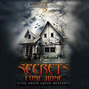 Secrets Come Home by  Samantha Price audiobook
