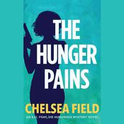 The Hunger Pains by  Chelsea Field audiobook