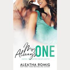 My Always One by Aleatha Romig audiobook