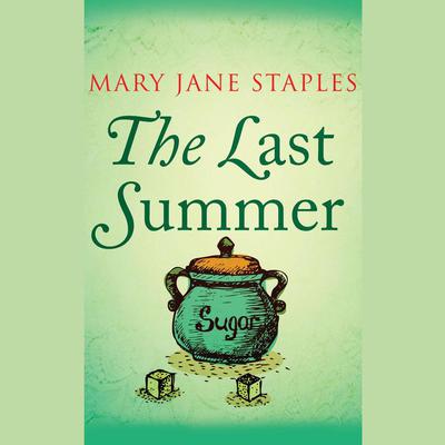 The Last Summer by Mary Jane Staples audiobook