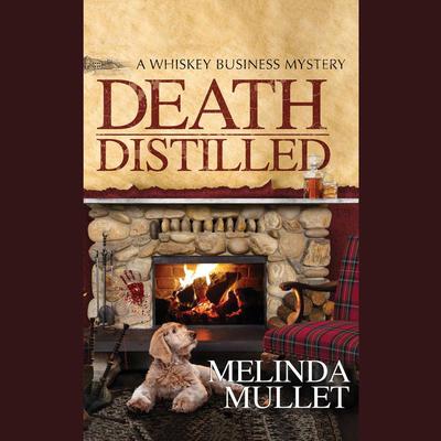 Death Distilled by Melinda Mullet audiobook
