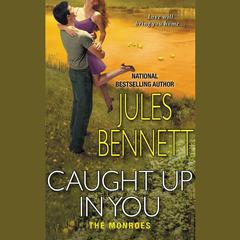 Caught Up In You by Jules Bennett audiobook