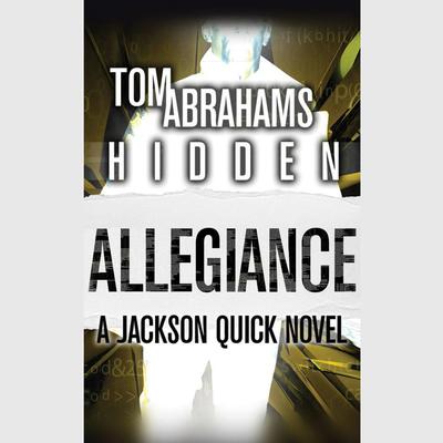 Hidden Allegiance by Tom Abrahams audiobook