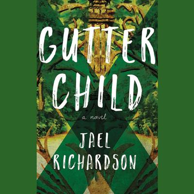 Gutter Child by Jael Richardson audiobook
