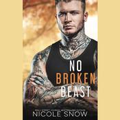 No Broken Beast by  Nicole Snow audiobook
