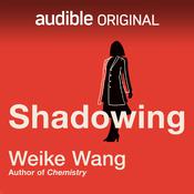 Shadowing by  Weike Wang audiobook