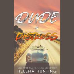 Dude in Distress by Helena Hunting audiobook