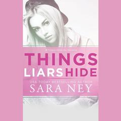 Things Liars Hide by Sara Ney audiobook