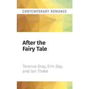 After the Fairy Tale by  Terence Gray audiobook