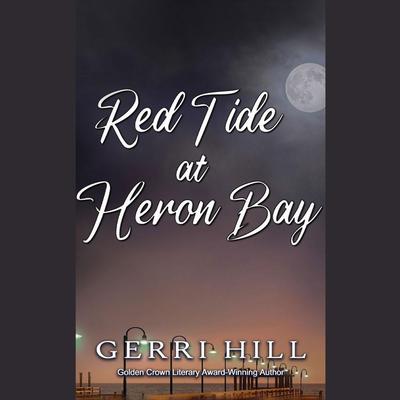 Red Tide at Heron Bay by Gerri Hill audiobook
