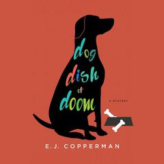 Dog Dish of Doom by E. J. Copperman audiobook