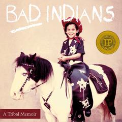 Bad Indians by Deborah A. Miranda audiobook