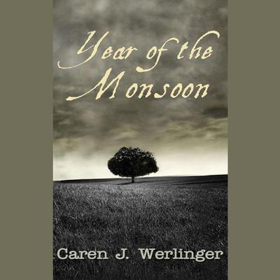 Year of the Monsoon by Caren J. Werlinger audiobook