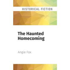 The Haunted Homecoming by Angie Fox audiobook