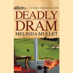 Deadly Dram by Melinda Mullet audiobook