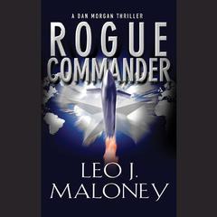 Rogue Commander by Leo J. Maloney audiobook