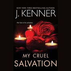 My Cruel Salvation by J. Kenner audiobook