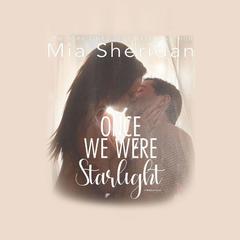 Once We Were Starlight by Mia Sheridan audiobook