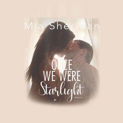 Once We Were Starlight by Mia Sheridan audiobook