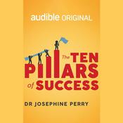 The Ten Pillars of Success by  Josephine Perry audiobook