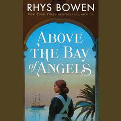 Above the Bay of Angels by Rhys Bowen audiobook