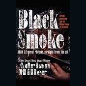 Black Smoke by  Adrian Miller audiobook