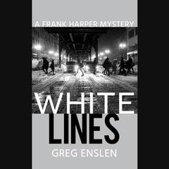 White Lines by Greg Enslen audiobook