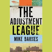 The Adjustment League by  Mike Barnes audiobook