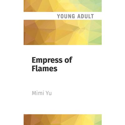 Empress of Flames by Mimi Yu audiobook