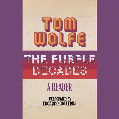The Purple Decades by Tom Wolfe audiobook