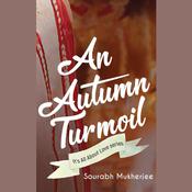 An Autumn Turmoil by  Sourabh Mukherjee audiobook