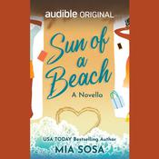 Sun of a Beach by  Mia Sosa audiobook